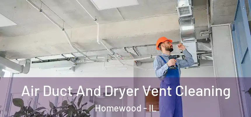  Air Duct And Dryer Vent Cleaning Homewood - IL