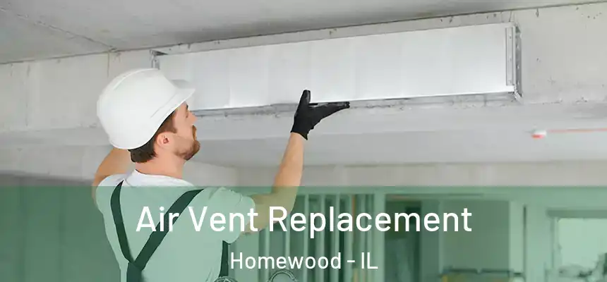  Air Vent Replacement Homewood - IL