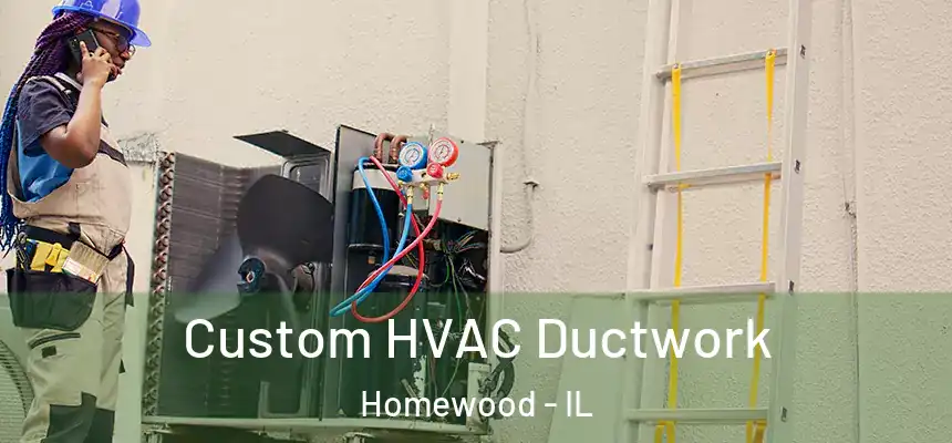  Custom HVAC Ductwork Homewood - IL