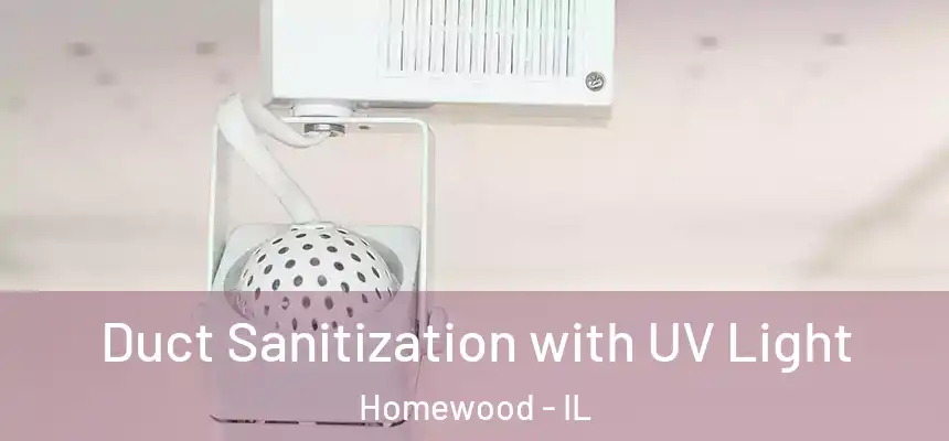  Duct Sanitization with UV Light Homewood - IL