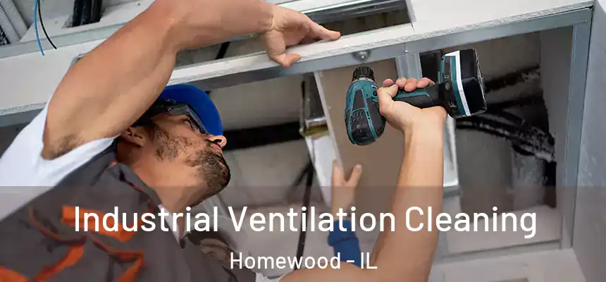 Industrial Ventilation Cleaning Homewood - IL