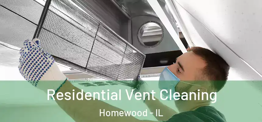  Residential Vent Cleaning Homewood - IL